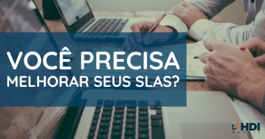 Você precisa melhorar seus SLAs?